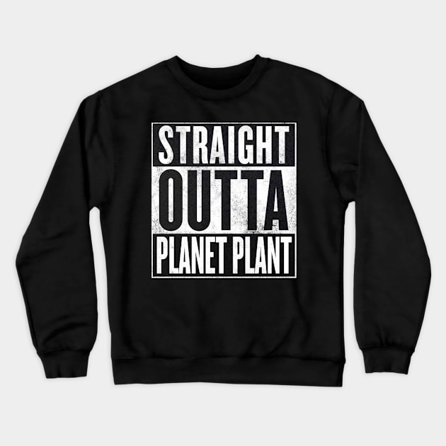 Dragon Ball Z - Straight Outta Planet Plant Crewneck Sweatshirt by WiccanNerd